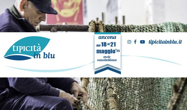 Tipicità in Blu, ad Ancona dal 18 al 21 maggio